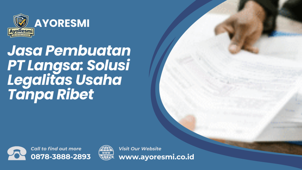Jasa Pembuatan PT Langsa: Solusi Legalitas Usaha Tanpa Ribet