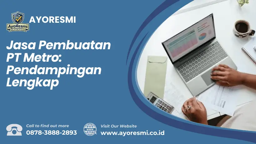 Jasa Pembuatan PT Metro: Pendampingan Lengkap
