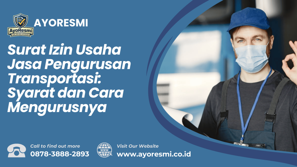 Surat Izin Usaha Jasa Pengurusan Transportasi: Syarat dan Cara Mengurusnya