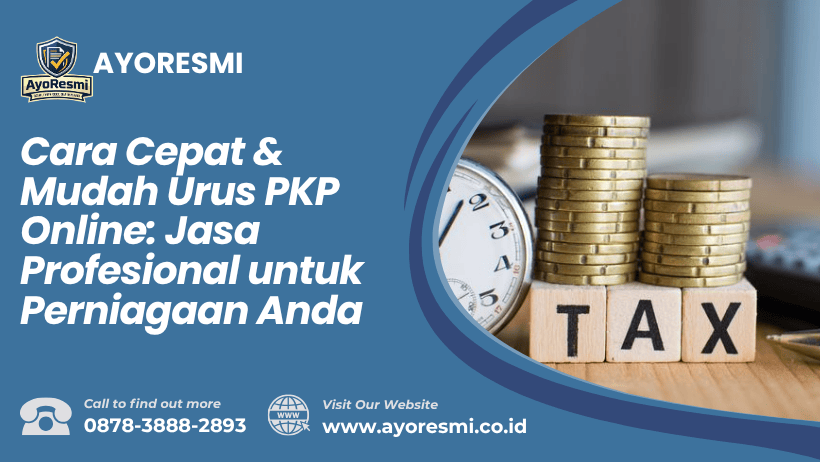 Cara Cepat & Mudah Urus PKP Online: Jasa Profesional untuk Perniagaan Anda