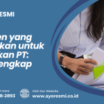 Dokumen yang Dibutuhkan untuk Mendirikan PT: Daftar Lengkap