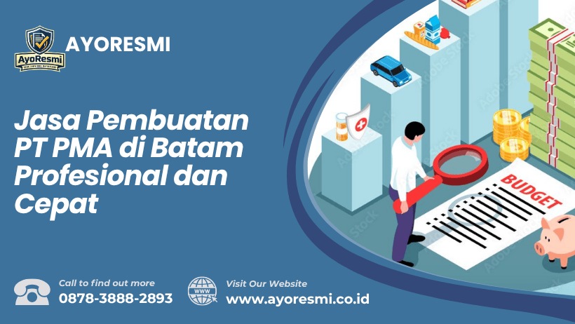 Jasa Pembuatan PT PMA di Batam Profesional dan Cepat